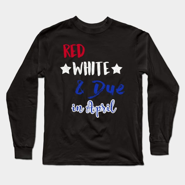 Red White and Due in April Long Sleeve T-Shirt by joshp214